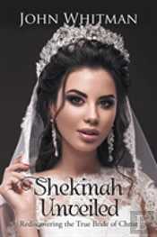 Shekinah Unveiled