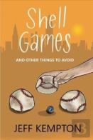 Shell Games And Other Things To Avoid
