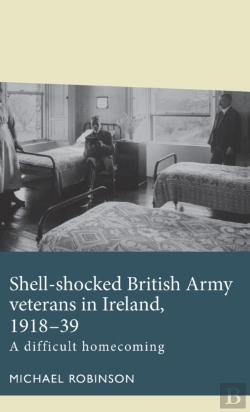 Bertrand.pt - Shell-Shocked British Army Veterans In Ireland, 1918-39