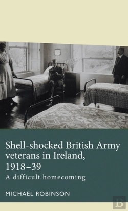 Bertrand.pt - Shell-Shocked British Army Veterans In Ireland, 1918-39