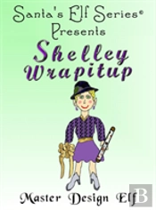 Shelley Wrapitup, Master Design Elf
