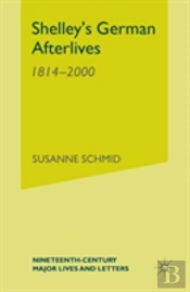 Shelley'S German Afterlives