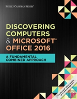 Bertrand.pt - Shelly Cashman Series Discovering Computers & Microsoftaâ®Office 365 & Office 2016