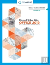 Shelly Cashman Series (R) Microsoft (R) Office 365 (R) & Office 2019 Advanced