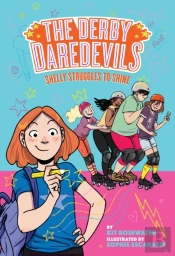 Shelly Struggles To Shine (The Derby Daredevils Book #2)