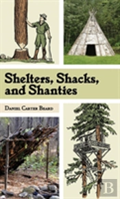 Shelters, Shacks, And Shanties