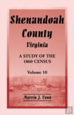 Bertrand.pt - Shenandoah County, Virginia: A Study Of The 1860 Census, Volume 10