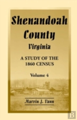 Bertrand.pt - Shenandoah County, Virginia: A Study Of The 1860 Census, Volume 4