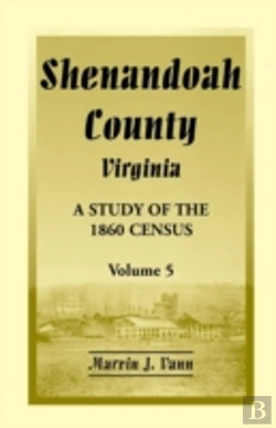 Bertrand.pt - Shenandoah County, Virginia: A Study Of The 1860 Census, Volume 5
