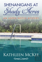 Shenanigans At Shady Acres
