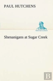 Shenanigans At Sugar Creek