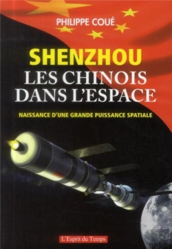 Bertrand.pt - Shenzhou : Les Chinois Dans L'Espace ; 2003/2013 : Naissance D'Une Puissance Spatiale
