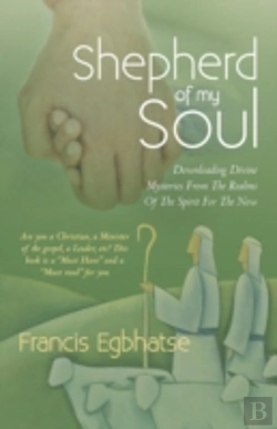 Bertrand.pt - Shepherd Of My Soul: Downloading Divine Mysteries From The Realms Of The Spirit For The Now.