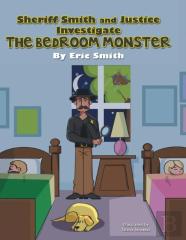 Sheriff Smith And Justice Investigates The Bedroom Monster