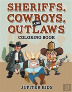 Bertrand.pt - Sheriffs, Cowboys, And Outlaws Coloring Book