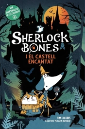 Sherlock Bones I El Castell Encantat