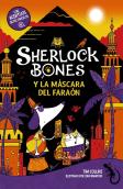Sherlock Bones Y La Mascara Del Faraón