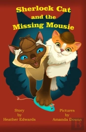 Sherlock Cat And The Missing Mousie