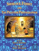 Sherlock Ferret And The Phantom Photographer