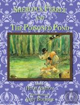 Sherlock Ferret And The Poisoned Pond