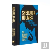 Sherlock Holmes: A Gripping Casebook Of Stories
