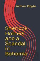 Sherlock Holmes And A Scandal In Bohemia