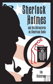 Sherlock Holmes And His Adventures On American Radio (Hardback)