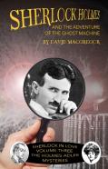 Sherlock Holmes And The Adventure Of The Ghost Machine