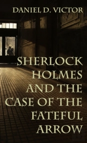 Sherlock Holmes And The Case Of The Fateful Arrow