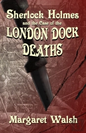 Sherlock Holmes And The Case Of The London Dock Deaths