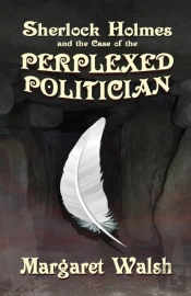 Sherlock Holmes And The Case Of The Perplexed Politician