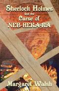 Sherlock Holmes And The Curse Of Neb-Heka-Ra