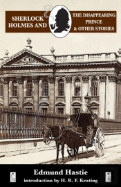 Sherlock Holmes And The Disappearing Prince And Other Stories