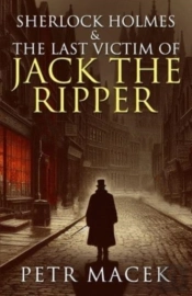 Sherlock Holmes And The Last Victim Of Jack The Ripper