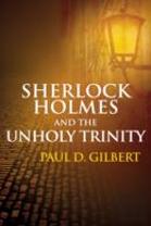 Sherlock Holmes And The Unholy Trinity