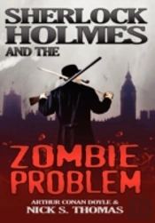 Sherlock Holmes And The Zombie Problem