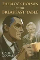 Sherlock Holmes At The Breakfast Table