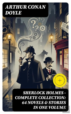 Bertrand.pt - Sherlock Holmes - Complete Collection: 64 Novels & Stories In One Volume