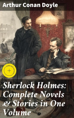 Bertrand.pt - Sherlock Holmes: Complete Novels & Stories In One Volume