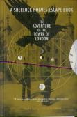 Sherlock Holmes Escape Book, A: The Adventure Of The Tower Of London