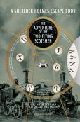 Sherlock Holmes Escape Book, A: The Adventure Of The Two Flying Scotsmen