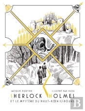 Sherlock Holmes Et Le Mystere Du Haut-Koenigsbourg - Edition Anniversaire