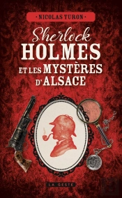 Sherlock Holmes Et Les Mystères D'Alsace