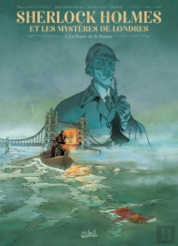 Bertrand.pt - Sherlock Holmes Et Les Mystères De Londres Tome 1 : La Noyée De La Tamise