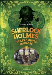 Sherlock Holmes Et Les Ombres Du Passé