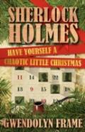 Sherlock Holmes: Have Yourself A Chaotic Little Christmas