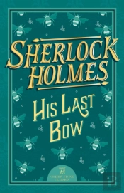 Sherlock Holmes: His Last Bow