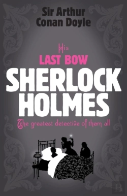 Bertrand.pt - Sherlock Holmes: His Last Bow (Sherlock Complete Set 8)