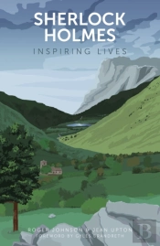 Sherlock Holmes: Inspiring Lives