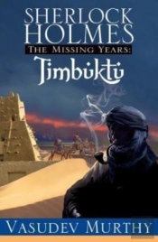 Sherlock Holmes Missing Years: Timbuktu